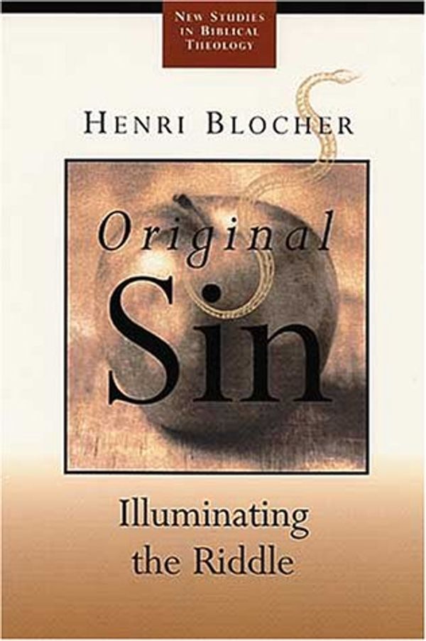 Cover Art for 9780802844118, Original Sin Illuminating the Riddle by Henri Blocher