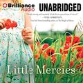 Cover Art for 9781480586567, Little Mercies by Heather Gudenkauf