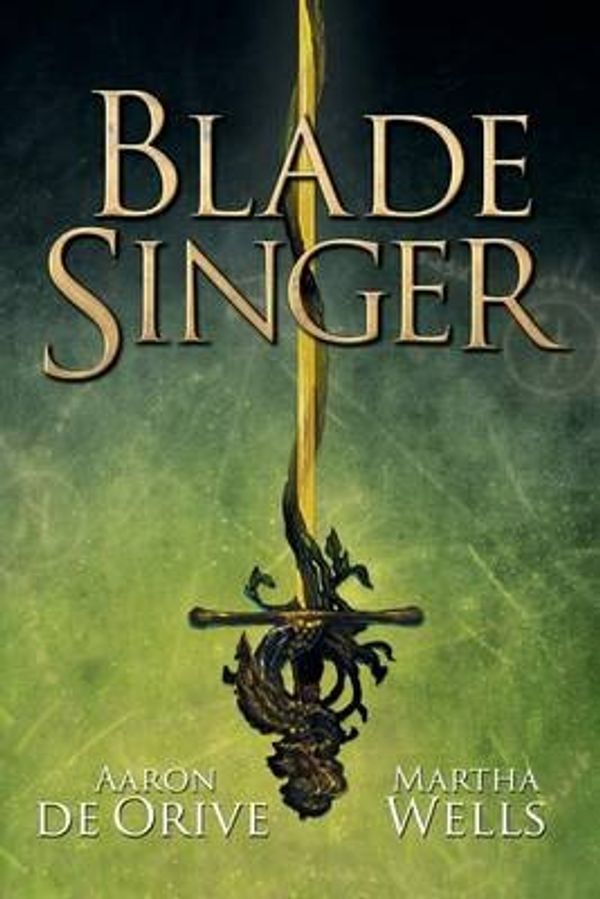 Cover Art for 9780990511533, Blade Singer by De Orive, Aaron