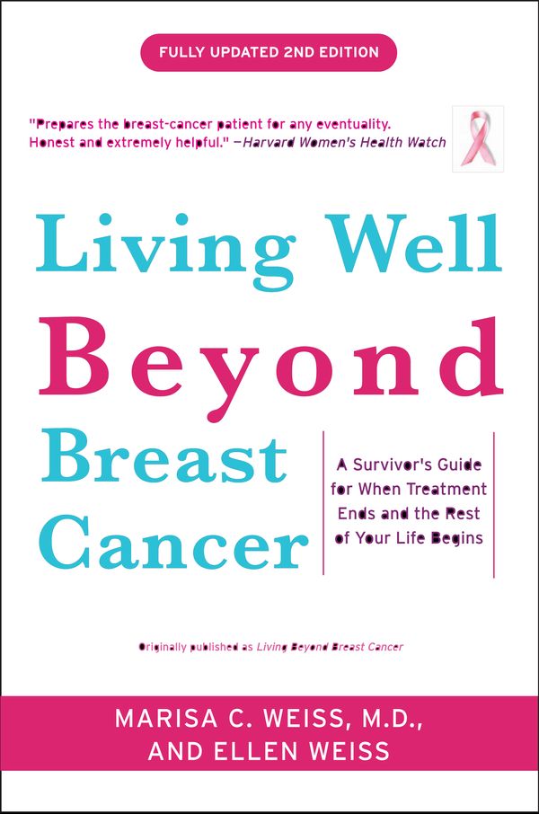 Cover Art for 9780307460226, Living Well Beyond Breast Cancer by Marisa Weiss, Ellen Weiss