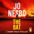 Cover Art for 9781448156184, The Bat (Harry Hole #1) by Jo Nesbo