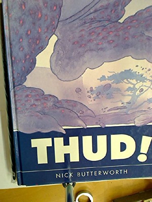 Cover Art for 9780001982642, Thud! by Nick Butterworth
