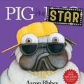 Cover Art for 9781743812754, Pig the Star by Aaron Blabey