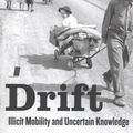 Cover Art for 9780520295551, DriftIllicit Mobility and Uncertain Knowledge by Ferrell
