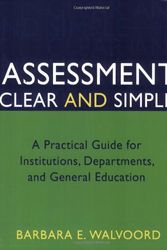 Cover Art for 9780787973117, Assessment Clear and Simple: A Practical Guide for Institutions, Departments, and General Education (Jossey-Bass Higher and Adult Education) by Barbara E. Walvoord