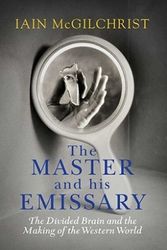 Cover Art for 9780300168921, The Master and His Emissary by Iain McGilchrist