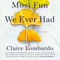 Cover Art for 9780593102763, The Most Fun We Ever Had by Claire Lombardo