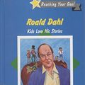 Cover Art for 9780865932593, Roald Dahl: Kids Love His Stories (Reaching Your Goal) by Christopher Meeks