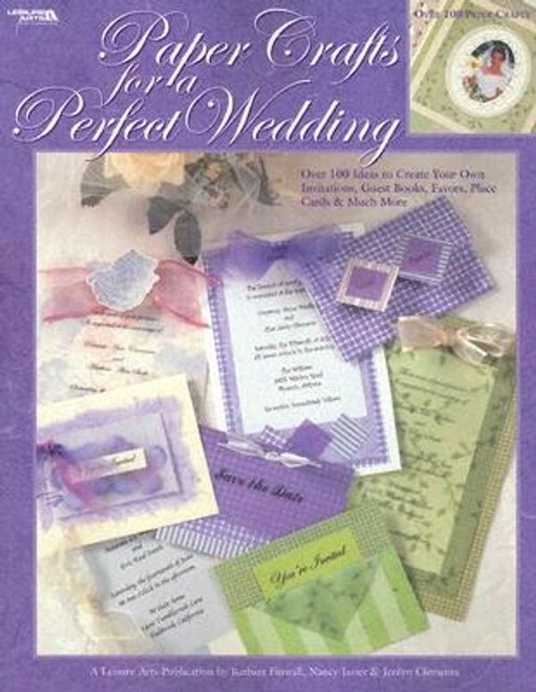 Cover Art for 9781574864762, Paper Crafts for a Perfect Wedding by B. Finwall