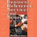 Cover Art for 9781136378027, Business Reference Services and Sources: How End Users and Librarians Work Together (The Reference Librarian , Vol 27, No 58) by Linda S Katz