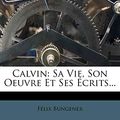 Cover Art for 9781277909654, Calvin by F lix Bungener