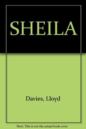 Cover Art for 9781876861018, Sheila by Lloyd Davies