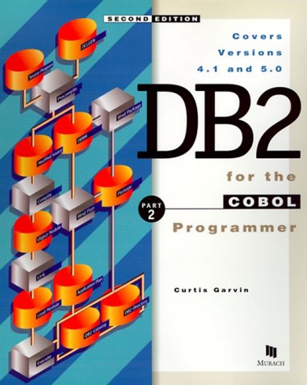 Cover Art for 9781890774035, DB2 for the Cobol Programmer: Versions 4.1 and 5.0 by Anne Prince and Gavin Curtis and Steve Eckols and Curtis Garvin