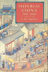 Cover Art for 9780674012127, Imperial China 900-1800 by F. W. Mote