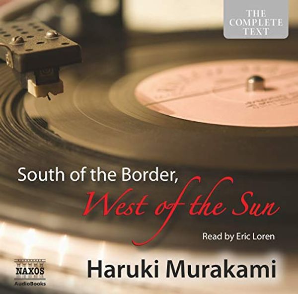 Cover Art for 9781843798064, South of the Border, West of the Sun by Haruki Murakami, Eric Loren