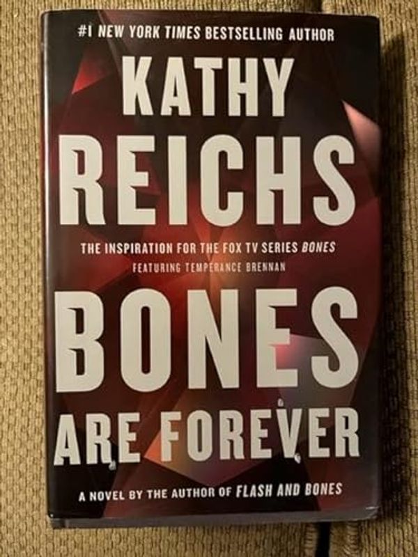 Cover Art for 9781620902585, Bones are Forever (Large Print) by Kathy Reichs