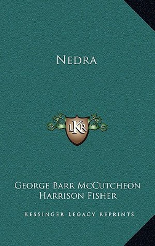 Cover Art for 9781163219621, Nedra by George Barr McCutcheon