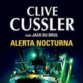 Cover Art for 9788401336157, Alerta nocturna / Dark Watch (The Oregon Files) (Spanish Edition) by Clive Cussler, Du Brul, Jack B.