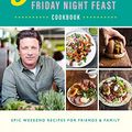 Cover Art for B07GWNYBXT, Jamie’s Friday Night Feast Cookbook by Jamie Oliver