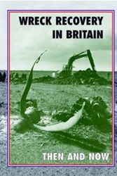 Cover Art for 9781870067942, Wreck Recovery in Britain Then and Now by Peter J. Moran