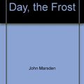 Cover Art for 9780330360265, The Third Day, the Frost by John Marsden