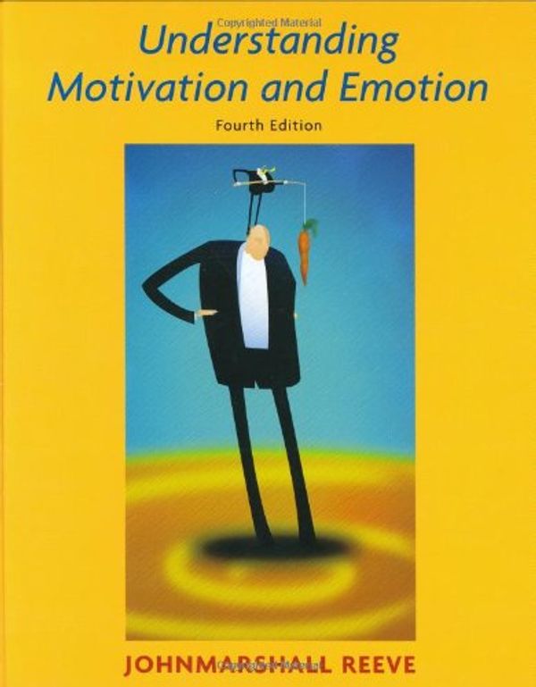 Cover Art for 9780030305122, Understanding Motivation and Emotion by John Marshall Reeve