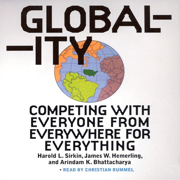 Cover Art for B004EWB0LS, Globality: Competing with Everyone from Everywhere for Everything by Unknown