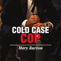 Cover Art for 9780373275687, Cold Case Cop by Mary Burton