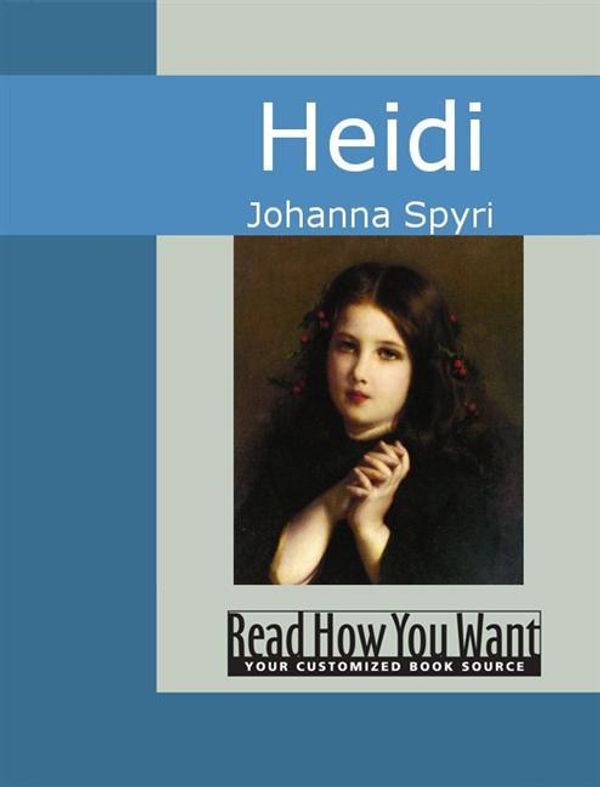 Cover Art for 9781425096182, Heidi by Johanna Spyri