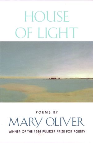 Cover Art for 9780807068113, House of Light by Mary Oliver