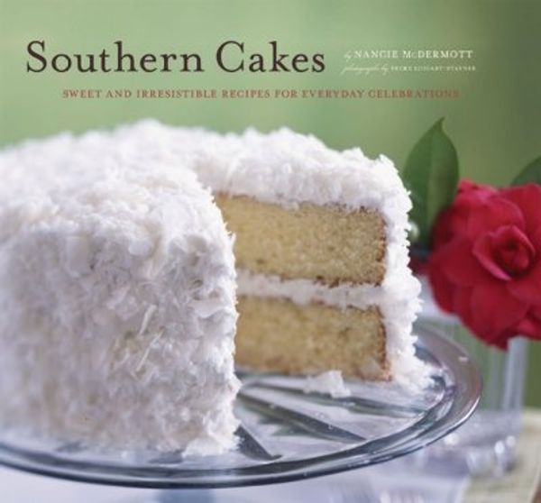 Cover Art for 9780811853705, Southern Cakes: Sweet and Irresistible Recipes for Everyday Celebrations by Nancie McDermott