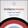 Cover Art for 9781506316819, Intelligence AnalysisA Target-Centric Approach by Robert M. Clark