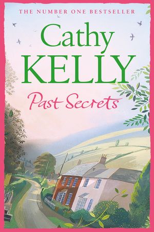 Cover Art for 9780007268658, Past Secrets by Cathy Kelly