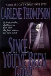 Cover Art for 9780312979799, Since You've Been Gone by Carlene Thompson