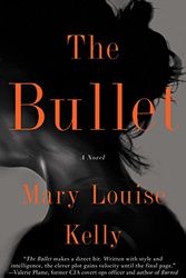 Cover Art for 9781476769813, The Bullet by Mary Louise Kelly