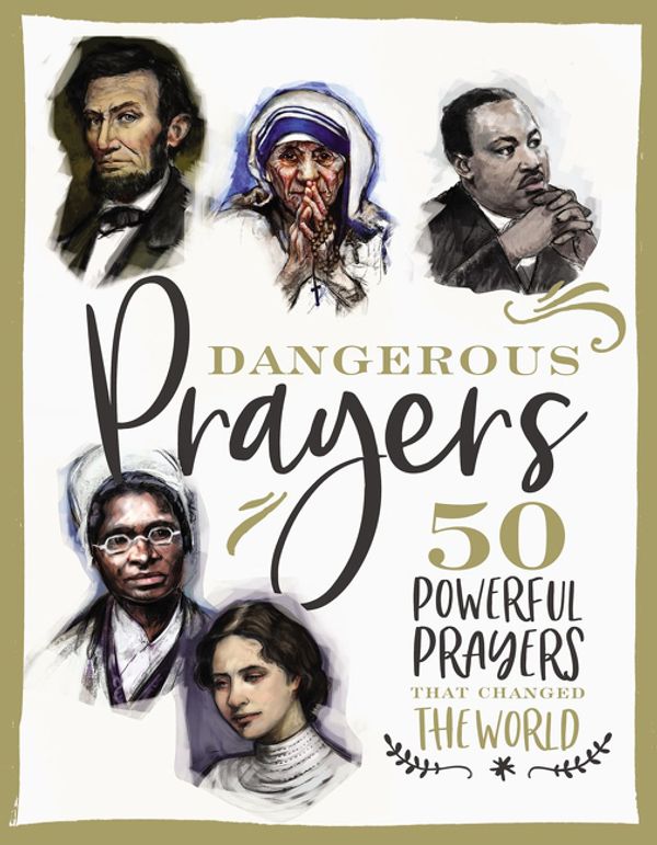 Cover Art for 9781400209057, Dangerous Prayers50 Powerful Prayers That Changed The World by Susan Hill