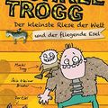 Cover Art for 9783596811304, Munkel Trogg - Der kleinste Riese der Welt und der fliegende Esel by Janet Foxley