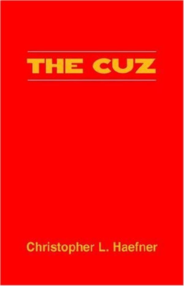 Cover Art for 9781413470475, The Cuz by Christopher L. Haefner