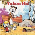 Cover Art for 9781417642106, Yukon Ho! by Bill Watterson