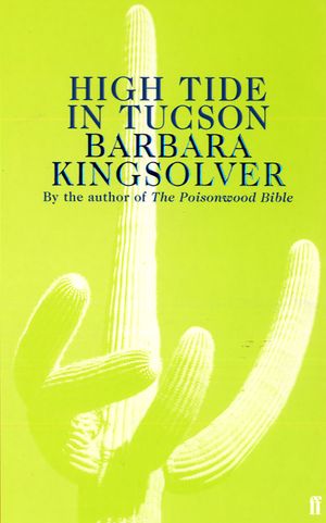 Cover Art for 9780571179503, High Tide in Tucson by Barbara Kingsolver