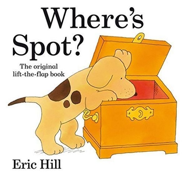Cover Art for B01072139C, Wheres Spot (Spot Lift the Flap) by Eric Hill (2009) Hardcover by Eric Hill