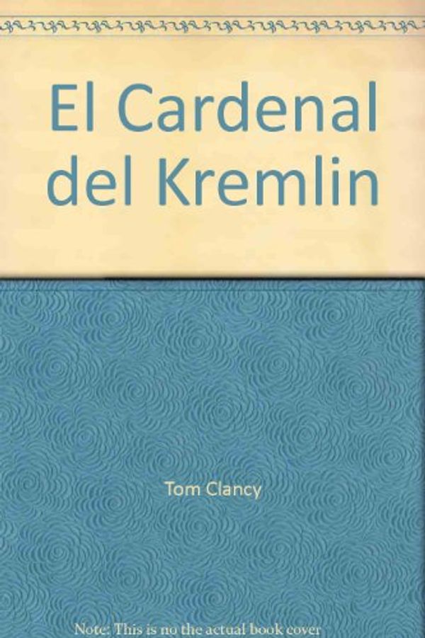 Cover Art for 9789500408950, El Cardenal del Kremlin by Tom /. Clancy