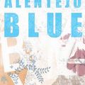 Cover Art for 9780385604864, Alentejo Blue by Monica Ali