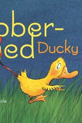 Cover Art for 9780152052898, The Rubber-Legged Ducky by Keller, John G.