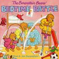 Cover Art for 9780060573812, The Berenstain Bears' Bedtime Battle by Jan Berenstain, Stan Berenstain