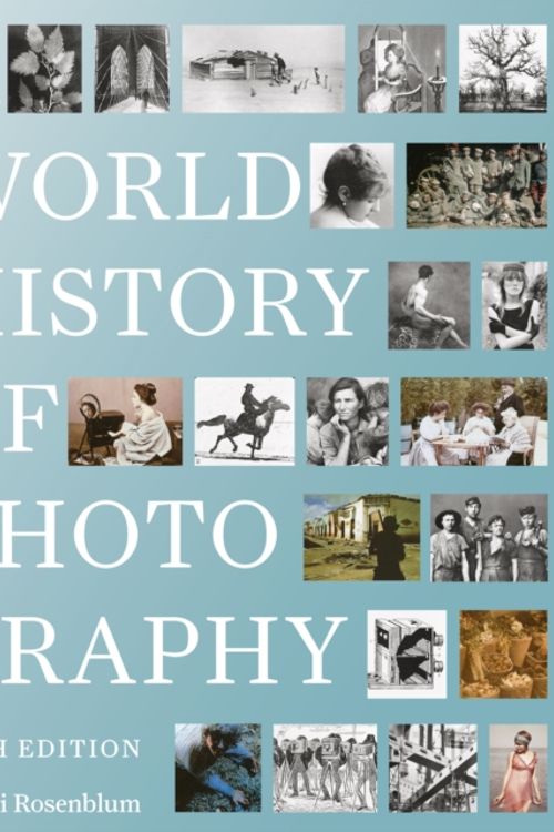 Cover Art for 9780789213433, A World History of Photography: 5th Edition by ROSENBLUM / STOLL