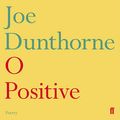 Cover Art for B07NRV8TXG, O Positive by Joe Dunthorne
