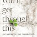 Cover Art for B00C5QA2I2, You'll Get Through This: Hope and Help for Your Turbulent Times by Max Lucado