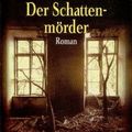 Cover Art for 9783442356126, Der Schattenmorder (German Edition) by Lisa Gardner