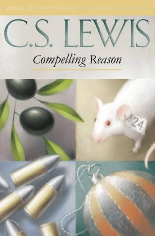 Cover Art for 9780006280903, Compelling Reason by C. S. Lewis